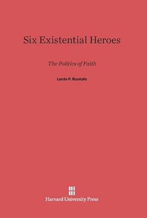 Seller image for Six Existential Heroes for sale by BuchWeltWeit Ludwig Meier e.K.