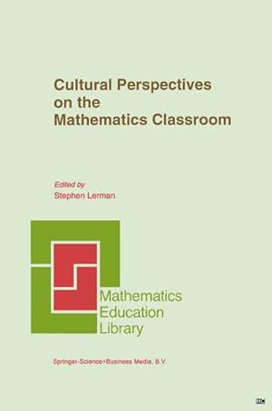 Immagine del venditore per Cultural Perspectives on the Mathematics Classroom venduto da BuchWeltWeit Ludwig Meier e.K.