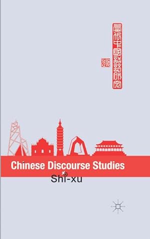 Image du vendeur pour Chinese Discourse Studies mis en vente par BuchWeltWeit Ludwig Meier e.K.