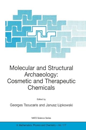 Seller image for Molecular and Structural Archaeology: Cosmetic and Therapeutic Chemicals for sale by BuchWeltWeit Ludwig Meier e.K.