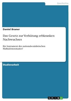 Seller image for Das Gesetz zur Verhtung erbkranken Nachwuchses for sale by BuchWeltWeit Ludwig Meier e.K.