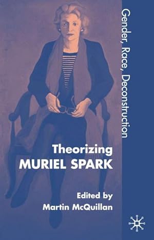 Seller image for Theorising Muriel Spark for sale by BuchWeltWeit Ludwig Meier e.K.