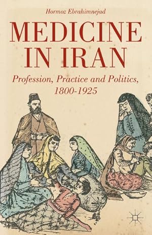 Imagen del vendedor de Medicine in Iran a la venta por BuchWeltWeit Ludwig Meier e.K.