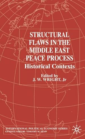 Imagen del vendedor de Structural Flaws in the Middle East Process: Historical Contexts a la venta por BuchWeltWeit Ludwig Meier e.K.