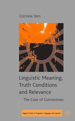 Seller image for Linguistic Meaning, Truth Conditions and Relevance for sale by BuchWeltWeit Ludwig Meier e.K.