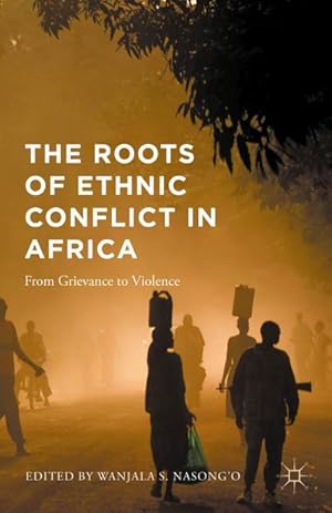 Bild des Verkufers fr The Roots of Ethnic Conflict in Africa zum Verkauf von BuchWeltWeit Ludwig Meier e.K.