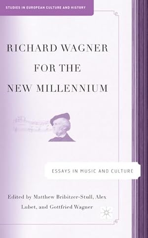 Bild des Verkufers fr Richard Wagner for the New Millennium zum Verkauf von BuchWeltWeit Ludwig Meier e.K.