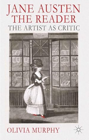Imagen del vendedor de Jane Austen the Reader a la venta por BuchWeltWeit Ludwig Meier e.K.