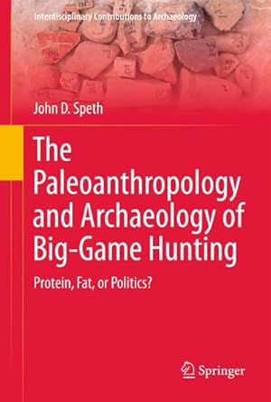 Seller image for The Paleoanthropology and Archaeology of Big-Game Hunting for sale by BuchWeltWeit Ludwig Meier e.K.