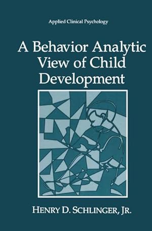 Imagen del vendedor de A Behavior Analytic View of Child Development a la venta por BuchWeltWeit Ludwig Meier e.K.
