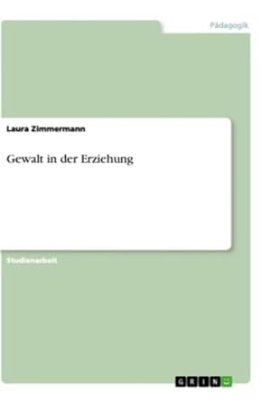 Seller image for Gewalt in der Erziehung for sale by BuchWeltWeit Ludwig Meier e.K.