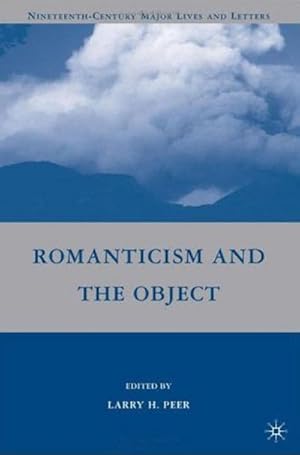 Imagen del vendedor de Romanticism and the Object a la venta por BuchWeltWeit Ludwig Meier e.K.