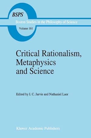 Image du vendeur pour Critical Rationalism, Metaphysics and Science mis en vente par BuchWeltWeit Ludwig Meier e.K.