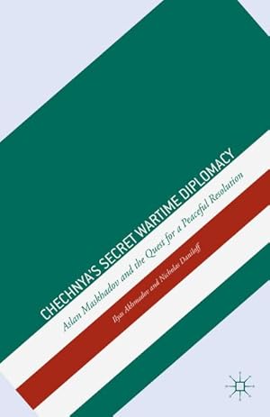 Seller image for Chechnya's Secret Wartime Diplomacy for sale by BuchWeltWeit Ludwig Meier e.K.