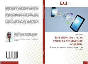 Immagine del venditore per SMS tlvisuels : jeu et enjeux d'une subversion langagire venduto da BuchWeltWeit Ludwig Meier e.K.