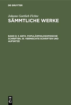 Seller image for 3 Abth. Populrphilosophische Schriften, III. Vermischte Schriften und Aufstze for sale by BuchWeltWeit Ludwig Meier e.K.