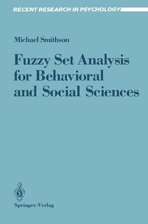 Imagen del vendedor de Fuzzy Set Analysis for Behavioral and Social Sciences a la venta por BuchWeltWeit Ludwig Meier e.K.