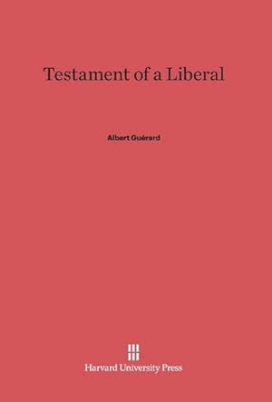 Seller image for Testament of a Liberal for sale by BuchWeltWeit Ludwig Meier e.K.