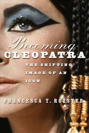 Immagine del venditore per Becoming Cleopatra venduto da BuchWeltWeit Ludwig Meier e.K.