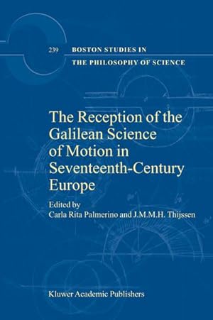 Seller image for The Reception of the Galilean Science of Motion in Seventeenth-Century Europe for sale by BuchWeltWeit Ludwig Meier e.K.