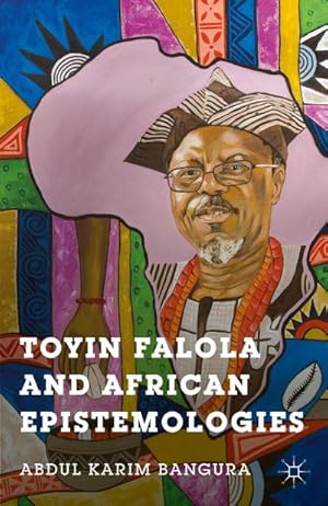 Seller image for Toyin Falola and African Epistemologies for sale by BuchWeltWeit Ludwig Meier e.K.