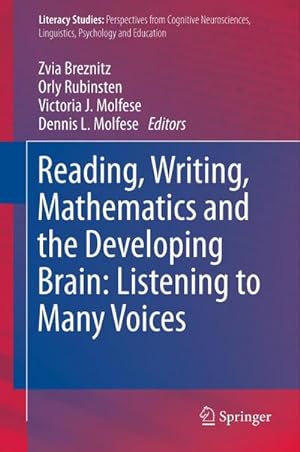 Image du vendeur pour Reading, Writing, Mathematics and the Developing Brain: Listening to Many Voices mis en vente par BuchWeltWeit Ludwig Meier e.K.