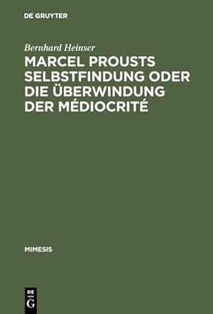 Image du vendeur pour Marcel Prousts Selbstfindung oder Die berwindung der Mdiocrit mis en vente par BuchWeltWeit Ludwig Meier e.K.