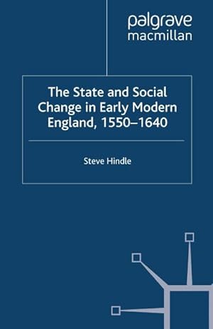 Seller image for The State and Social Change in Early Modern England, 1550-1640 for sale by BuchWeltWeit Ludwig Meier e.K.