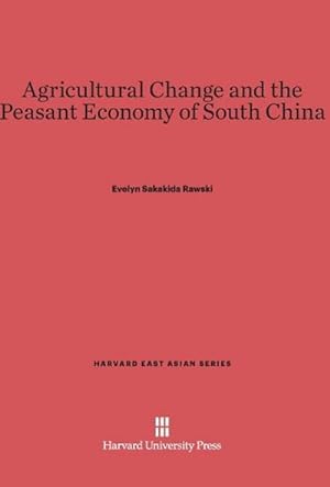 Bild des Verkufers fr Agricultural Change and the Peasant Economy of South China zum Verkauf von BuchWeltWeit Ludwig Meier e.K.
