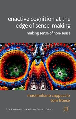 Bild des Verkufers fr Enactive Cognition at the Edge of Sense-Making zum Verkauf von BuchWeltWeit Ludwig Meier e.K.