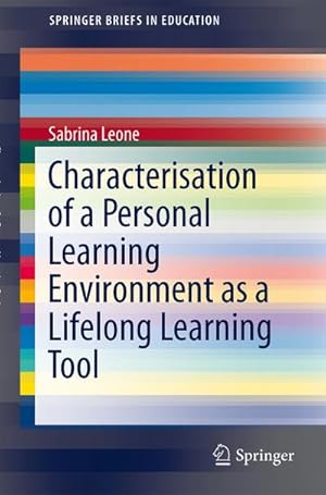 Image du vendeur pour Characterisation of a Personal Learning Environment as a Lifelong Learning Tool mis en vente par BuchWeltWeit Ludwig Meier e.K.