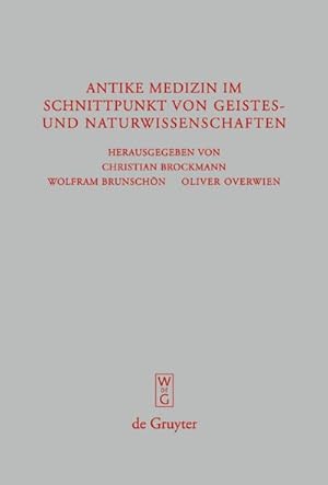 Imagen del vendedor de Antike Medizin im Schnittpunkt von Geistes- und Naturwissenschaften a la venta por BuchWeltWeit Ludwig Meier e.K.