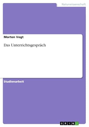Bild des Verkufers fr Das Unterrichtsgesprch zum Verkauf von BuchWeltWeit Ludwig Meier e.K.