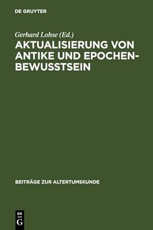 Bild des Verkufers fr Aktualisierung von Antike und Epochenbewusstsein zum Verkauf von BuchWeltWeit Ludwig Meier e.K.