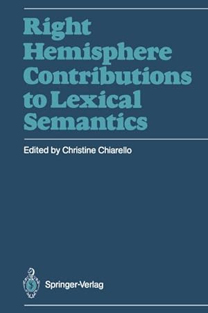 Bild des Verkufers fr Right Hemisphere Contributions to Lexical Semantics zum Verkauf von BuchWeltWeit Ludwig Meier e.K.