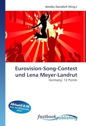 Image du vendeur pour Eurovision-Song-Contest und Lena Meyer-Landrut mis en vente par BuchWeltWeit Ludwig Meier e.K.