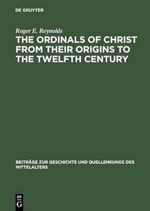 Image du vendeur pour The Ordinals of Christ from their Origins to the Twelfth Century mis en vente par BuchWeltWeit Ludwig Meier e.K.