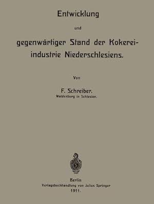 Image du vendeur pour Entwicklung und gegenwrtiger Stand der Kokereiindustrie Niederschlesiens mis en vente par BuchWeltWeit Ludwig Meier e.K.