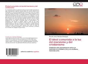 Seller image for El ideal comunista a la luz del marxismo y del cristianismo for sale by BuchWeltWeit Ludwig Meier e.K.