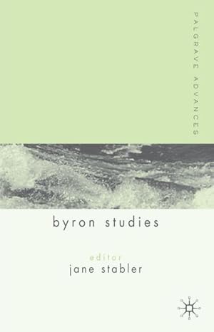 Image du vendeur pour Palgrave Advances in Byron Studies mis en vente par BuchWeltWeit Ludwig Meier e.K.