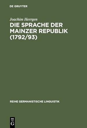 Seller image for Die Sprache der Mainzer Republik (1792/93) for sale by BuchWeltWeit Ludwig Meier e.K.
