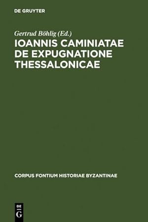Bild des Verkufers fr Ioannis Caminiatae de expugnatione Thessalonicae zum Verkauf von BuchWeltWeit Ludwig Meier e.K.