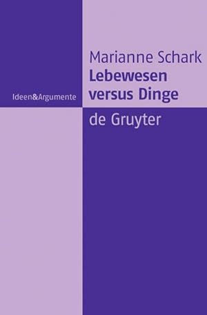 Image du vendeur pour Lebewesen versus Dinge mis en vente par BuchWeltWeit Ludwig Meier e.K.