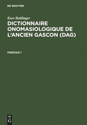 Immagine del venditore per Dictionnaire onomasiologique de lancien gascon (DAG). Fascicule 1 venduto da BuchWeltWeit Ludwig Meier e.K.