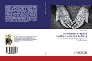 Bild des Verkufers fr The Paradox of Island Heritage in Nation Building zum Verkauf von BuchWeltWeit Ludwig Meier e.K.