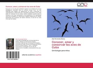 Seller image for Conocer, amar y conservar las aves de Cuba for sale by BuchWeltWeit Ludwig Meier e.K.