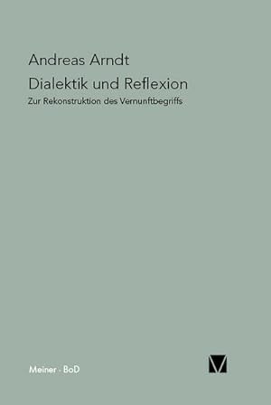 Seller image for Dialektik und Reflexion for sale by BuchWeltWeit Ludwig Meier e.K.