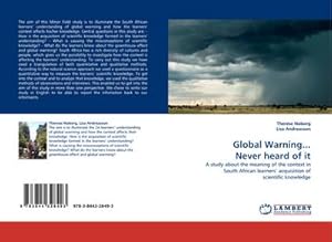 Imagen del vendedor de Global Warning. Never heard of it a la venta por BuchWeltWeit Ludwig Meier e.K.