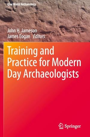 Image du vendeur pour Training and Practice for Modern Day Archaeologists mis en vente par BuchWeltWeit Ludwig Meier e.K.