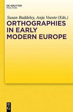 Imagen del vendedor de Orthographies in Early Modern Europe a la venta por BuchWeltWeit Ludwig Meier e.K.